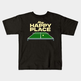 My Happy Place Table Tennis Table - Ping Pong Kids T-Shirt